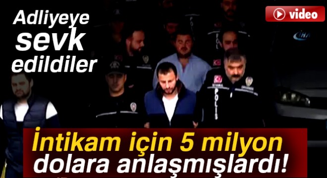  Şirinler  çetesi üyeleri adliyeye sevk edildi