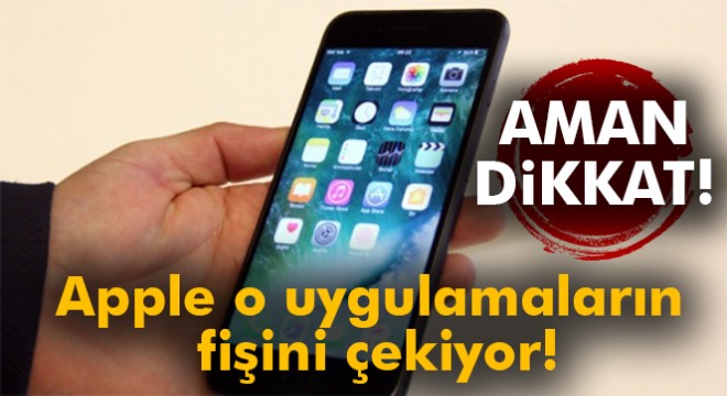 Apple o uygulamaların fişini çekiyor!