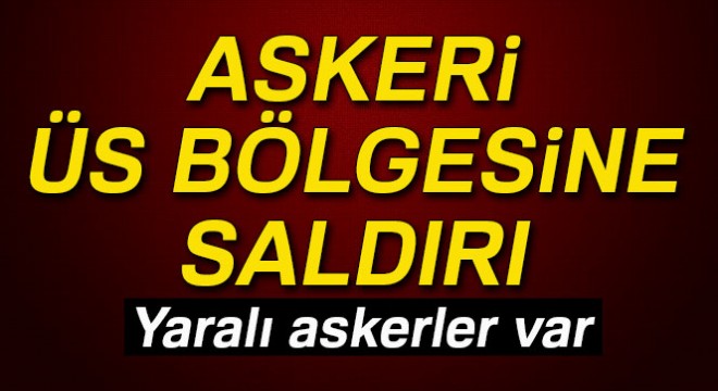 Çukurca’da askeri üs bölgesine saldırı: 6 asker yaralı