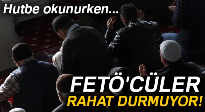 FETÖ cüler rahat durmuyor