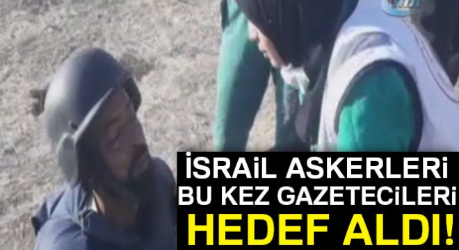 İsrail askerleri Gazze’de gazetecileri hedef aldı