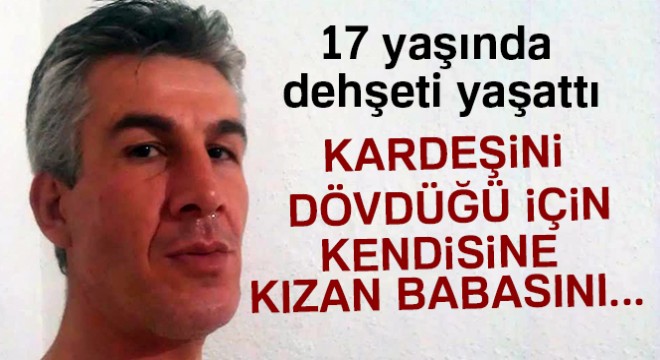 Kardeşini dövdüğü için kendisine kızan babasını bıçaklayarak öldürdü