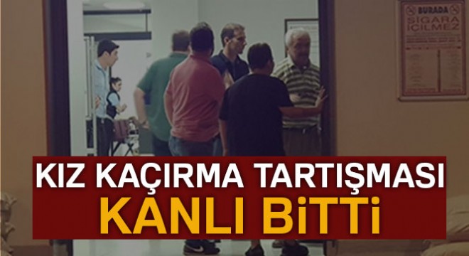 Kız kaçırma tartışması kanlı bitti: 2 ölü