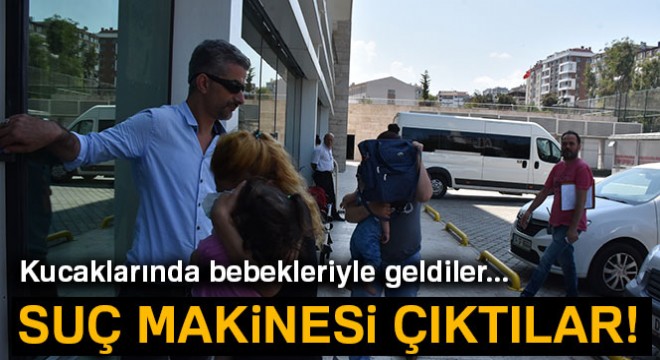 Kucağında bebekleriyle adliyeye getirilen 2 kadın zanlı tutuklandı