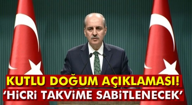 Kurtulmuş: Kutlu Doğum haftası Hicri takvime sabitlenecek