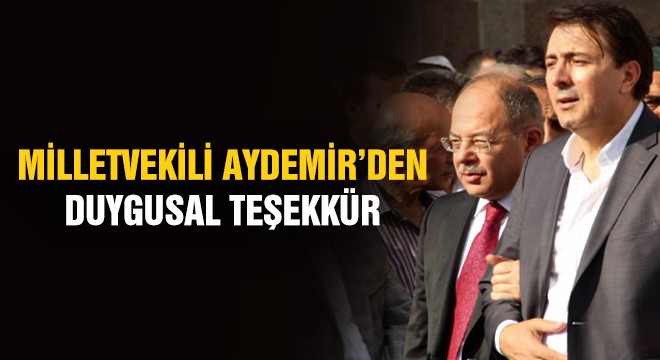 Milletvekili Aydemir’den duygusal teşekkür