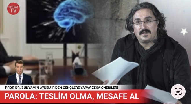 Prof.Dr Aydemir’den gençlere “Yapay Zeka” uyarısı