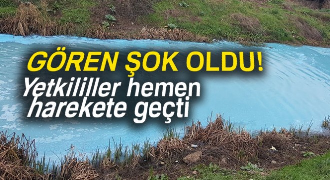 Şehrin göbeğindeki dere maviye boyandı