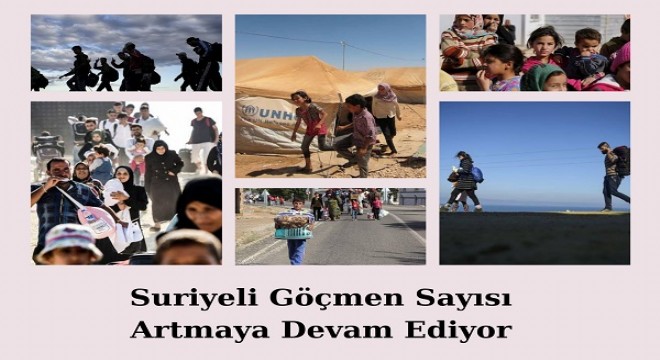 Suriyeli göçmen sayısı artmaya devam ediyor